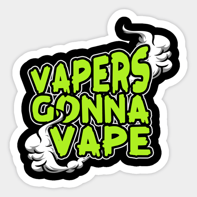 Vapers Gonna Vape Sticker by thingsandthings